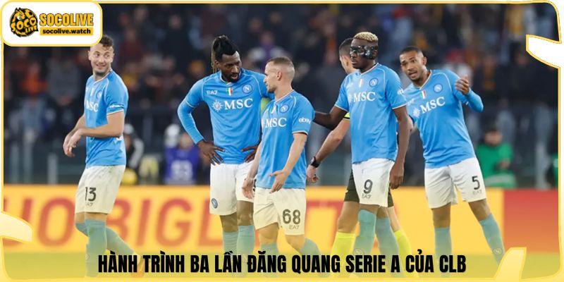 Hành trình ba lần đăng quang Serie A của CLB
